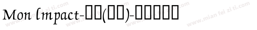 Mon lmpact-普通(西方)字体转换